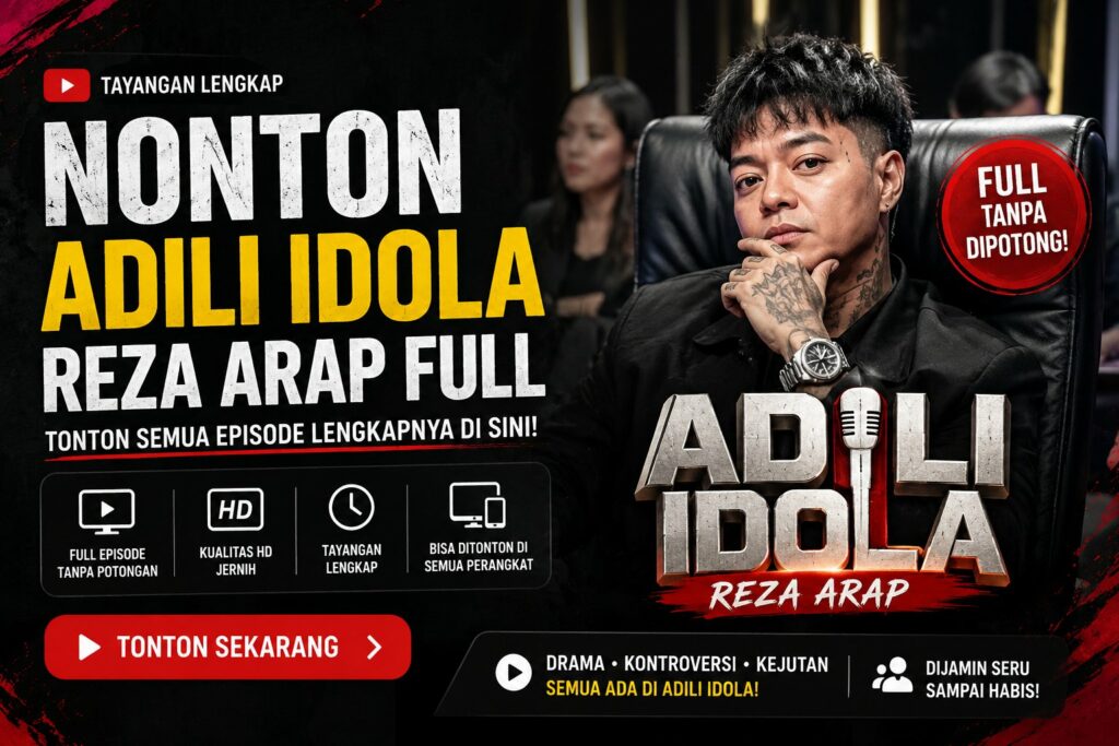 Nonton Adili Idola Reza Arap Full