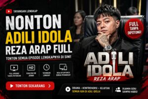 Nonton Adili Idola Reza Arap Full