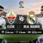 Jadwal Elche vs Madrid
