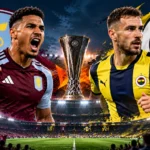 Pertandingan Aston vs Fenerbahce